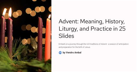 Advent Meaning History Liturgy And Practice In 25 Slides