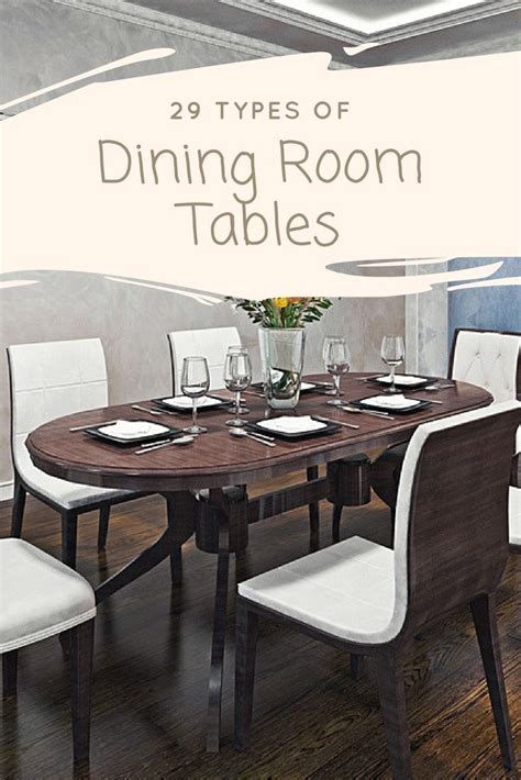 38 Types Of Dining Room Tables Extensive Buying Guide Small Dining