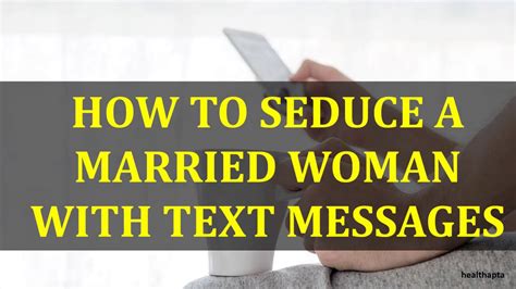 How To Seduce A Married Woman Telegraph