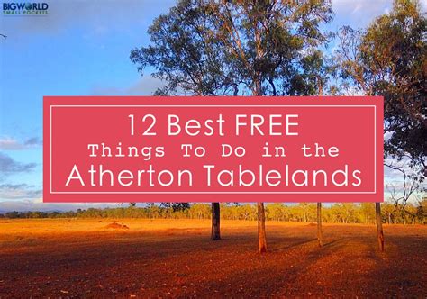 12 Best Free Things To Do In The Atherton Tablelands Big World Small