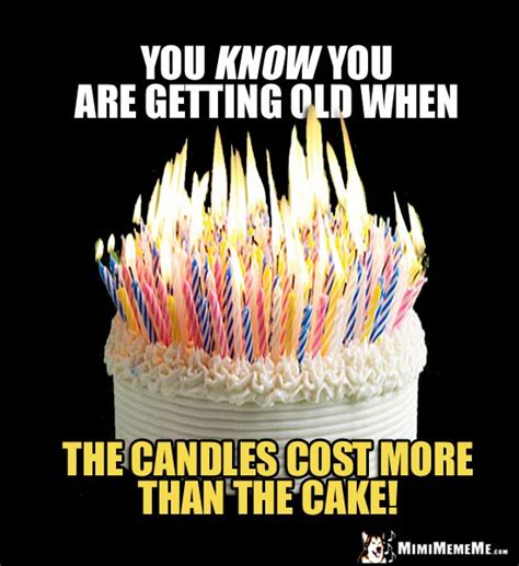 Birthday Candles Are Funny Happy Birthday Humor Hilarious B Day Memes