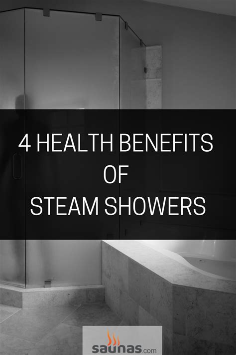 Four Health Benefits Of Steam Showers Artofit