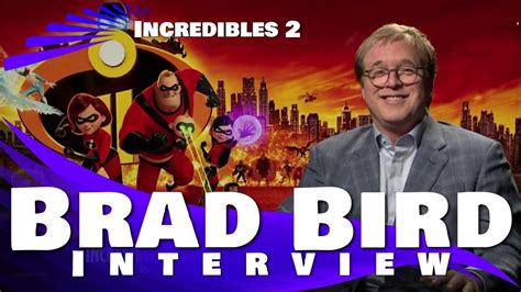 Brad Bird Interview Incredibles 2 Youtube