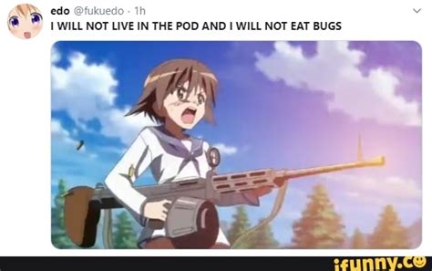 Eat The Bugs I Will Not Eat The Bugs Know Your Meme