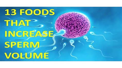 13 foods that increase sperm volume youtube