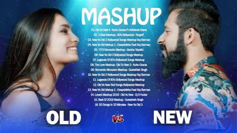 old vs new bollywood mashup songs 2020 new hindi mashup songs 2020 sep love mashup indian