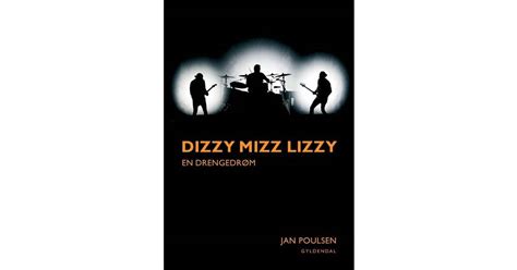 Dizzy Mizz Lizzy En Drengedrøm Hæfte • Se Priser 1 Butikker