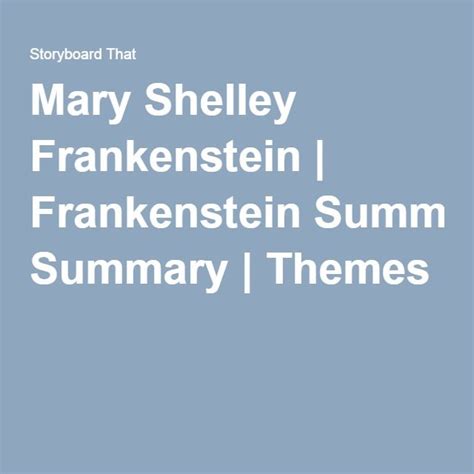 ▻▻ bit.ly/1y8veir from plot debriefs to key motifs. Mary Shelley Frankenstein | Frankenstein Summary | Themes ...