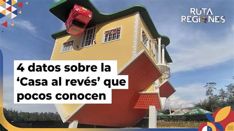 Casa Al Revés En Guatavita Colombia Todo Lo Que Debe Saber Antes De