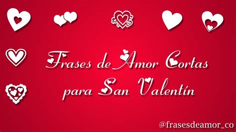Frases De Amor Cortas De San Valentín Youtube