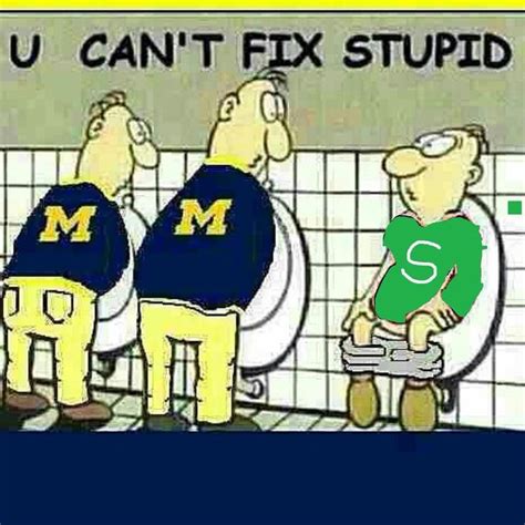 U Of Mmsu Joke Michigan Funny Michigan Vs Michigan State Michigan