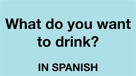 Check 'brace' translations into spanish. How To Say (What do you want to drink?) In Spanish - YouTube
