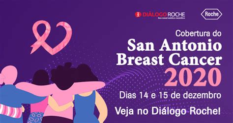 cobertura do san antonio breast cancer symposium 2020 no diálogo roche manual de oncologia