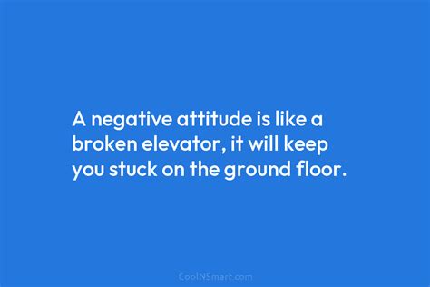 Quote A Negative Attitude Is Like A Broken Coolnsmart