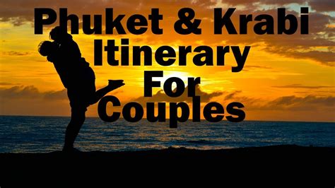 Phuket And Krabi Itinerary For Couple Thailand Vacation Full Details