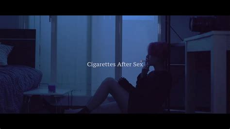 cigarettes after sex k mv unofficial youtube