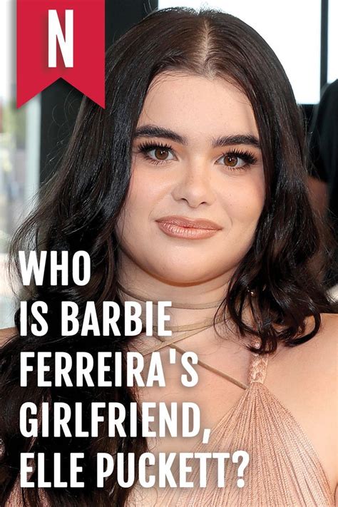Who Is Barbie Ferreiras Girlfriend Elle Puckett Nicki Swift