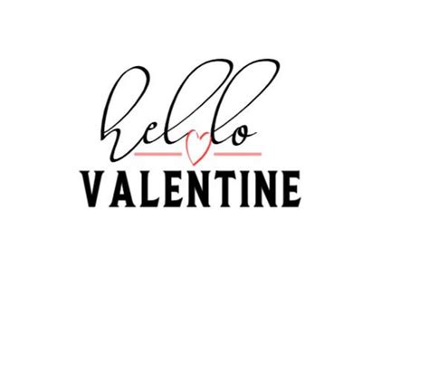 Hello Valentine Svg File Valentine Svg File Silhouette Cut File Cricut
