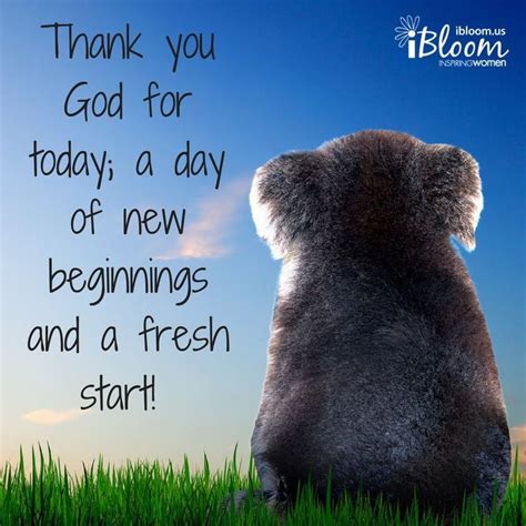 Thank You God For Today A Day Of New Beginnings And A