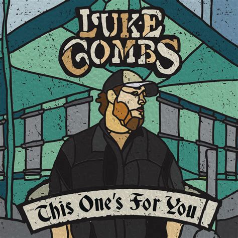 Fans have quickly latched onto the album's title track, this one's for you, a tribute to all the. Album This One's for You by Luke Combs | Qobuz ...