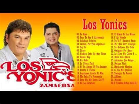 Free los yonics exitos mix viejitas pero bonitas los yonic sus mejores canciones 30 grandes for your search query los yonic s exitos mp3 we have found 1000000 songs matching your query. LOS YONICS LO MEJOR DE LO MEJOR 30 GRANDES EXITOS DE ...