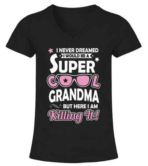 Super Cool Grandma T Shirt V Neck T Shirt Woman Shirts Tshirts T Shirt Shirts Grandma