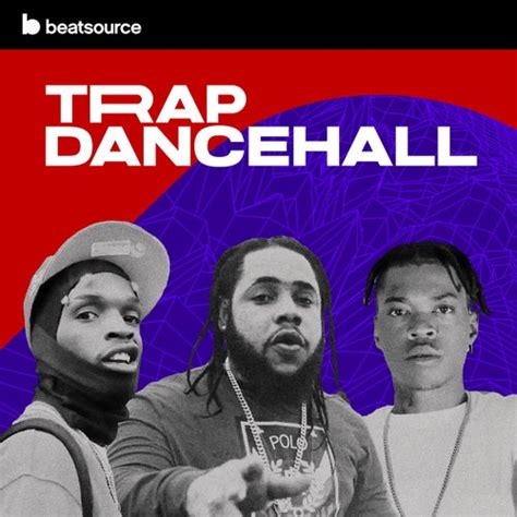 trap dancehall playlist for djs on beatsource