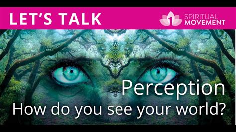 Perception How Do You See Your World Youtube