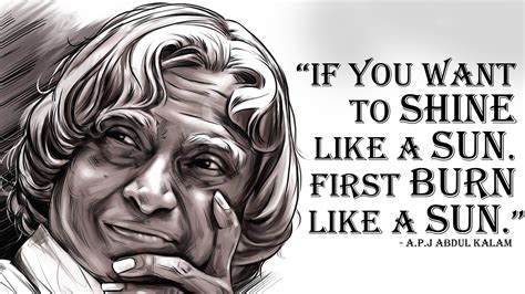 Thinking should become your capital asset, no matter whatever ups and downs you come across in your life. These 19 Quotes By Abdul Kalam will surely inspire you