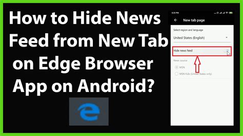 How To Hide News Feed From New Tab On Microsofts Edge Browser App On