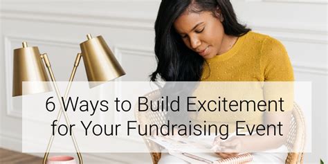 6 Ways To Build Excitement For Your Fundraising Event