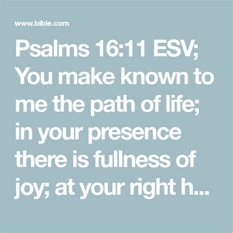 Psalms Esv You Make Known To Me The Path Of Life In Your