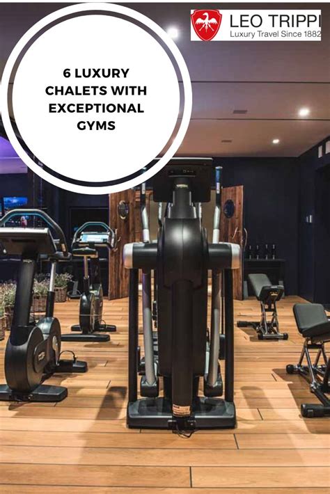 6 Luxury Chalets With Exceptional Gyms Chalet Luxury Luxury Ski Chalet