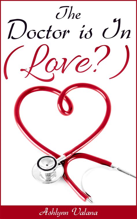 The Doctor Is In Love By Ashlynn Valana In Our Spare Time In Our