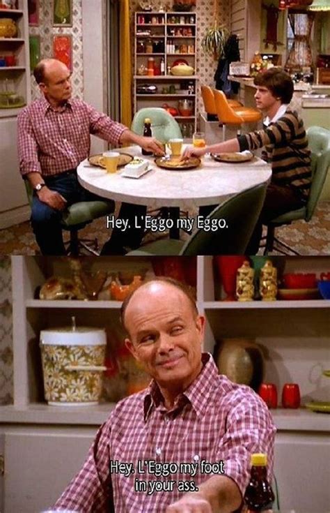Kurtwood larson smith (born july 3, 1943) is an american television and film actor. Wise Words From Red Foreman Of That 70s Show - Barnorama