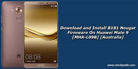 Download And Install B181 Nougat Firmware On Huawei Mate 9 Mha L09b