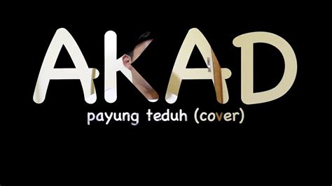 Bridge progression chord akad payung teduh belajar piano keyboard. Payung teduh - Akad (cover) - YouTube
