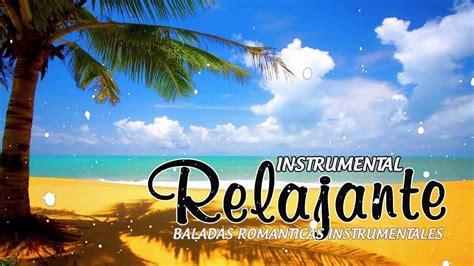 Lo mejor música romántica de banda 2019 bandas romántico mix 2019 banda mix exitos. Musica romantica instrumental 🌹 Baladas Romanticas ...
