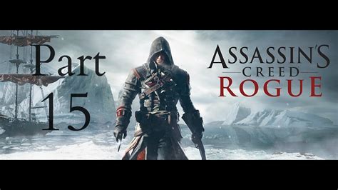 Assassin S Creed Rogue Walkthrough Part 15 GAMES KSA YouTube