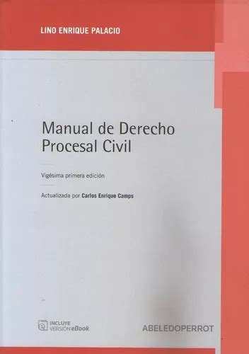Manual De Derecho Procesal Civil Ultima Edición 21º Palacios Envío Gratis