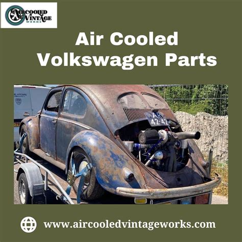 Air Cooled Volkswagen Parts The Potential Of Your Vintage Vw By