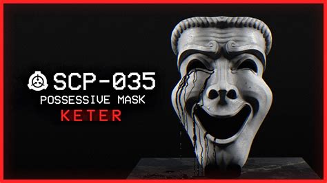 Scp 035 │ Possessive Mask │ Keter │ Mind Affectingsentient Scp Youtube