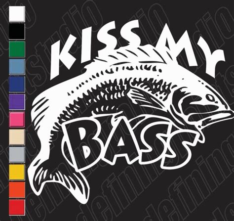 Kiss My Bass Fishing Sticker Vinyl Decal Ebay