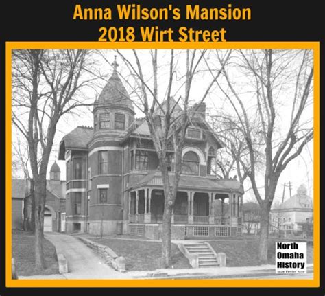 Anna Wilson Mansion 2018 Wirt North Omaha Nebraska Mansions Omaha