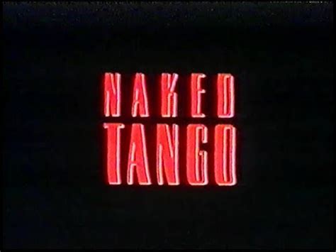 Nagie Tango Naked Tango Zwiastun Vhs Youtube