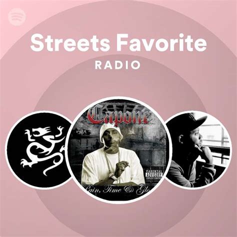 Streets Favorite Radio Playlist By Spotify Spotify