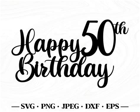Happy 50th Birthday Cake Topper Svg Happy Birthday Cake Topper Svg