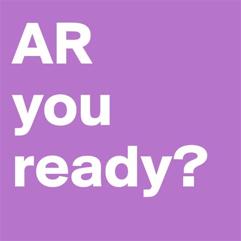 Ar You Ready Post By Eatcoach On Boldomatic