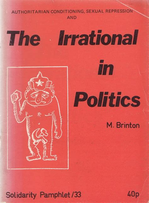 Authoritarian Conditioning Sexual Repression And The Irrational In Politics By Maurice Brinton