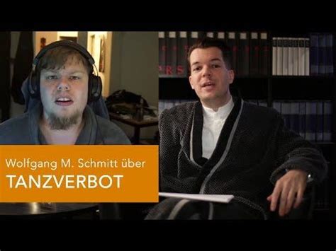 Wenn wolfgang m schmitt nur halb so ideologiekritisch zu dieser doku äußern würde, wie zu spielfilmen, würde das einen herrlichen verriss. Wolfgang M. Schmitt über TANZVERBOT - YouTube | Youtube ...